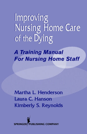 Improving Nursing Home Care of the Dying  A