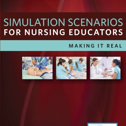 Simulation Scenarios for Nursing Educators