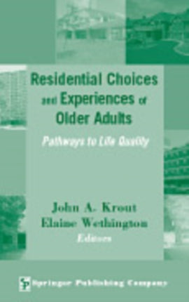 Residential Choices And Experiences Of Older