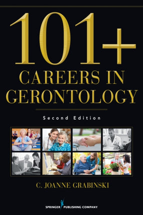 101 Careers in Gerontology Second Edition Is