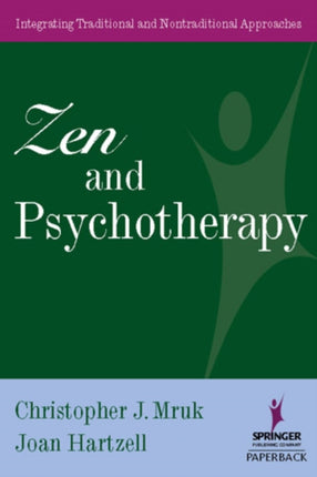 Zen and Psychotherapy Integrating Traditional and Nontraditional Approaches