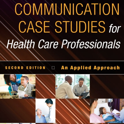 Communication Case Studies for Health Care