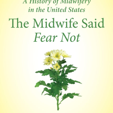 A History of Midwifery in the United States