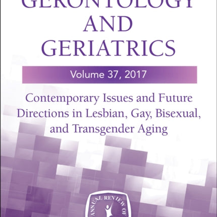 Annual Review of Gerontology and Geriatrics
