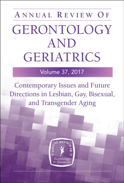 Annual Review of Gerontology and Geriatrics