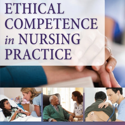Ethical Competence in Nursing Practice