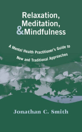 Relaxation Meditation and Mindfulness A Mental