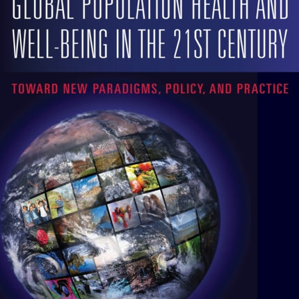 Global Population Health and Well Being in the
