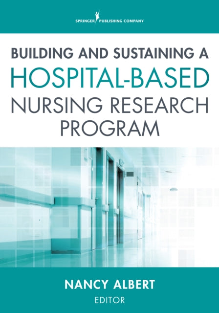 Building and Sustaining a HospitalBased Nursing