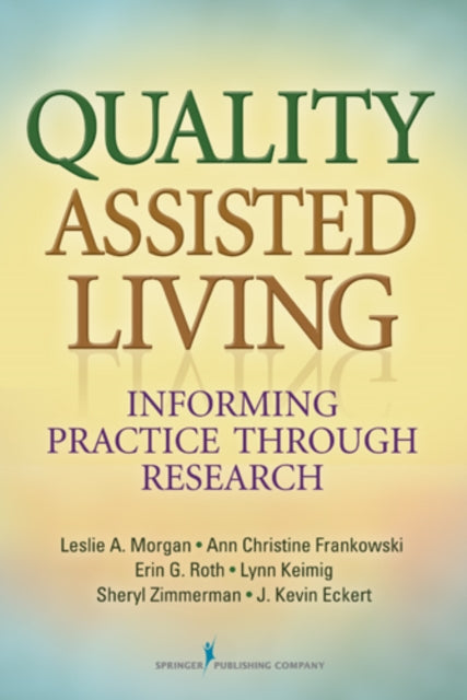 Quality Assisted Living Informing Practice