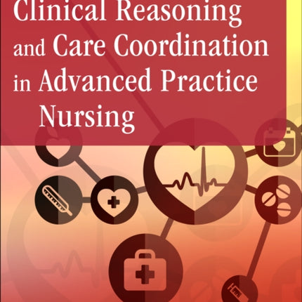 Clinical Reasoning and Care Coordination in