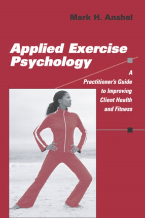Applied Exercise Psychology A Practitioners Guide