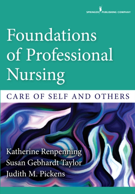 Foundations of Professional Nursing Care of Self