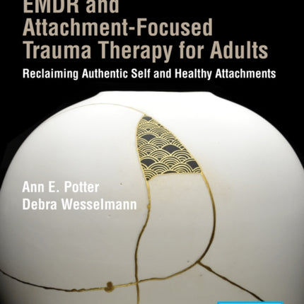 EMDR and AttachmentFocused Trauma Therapy for