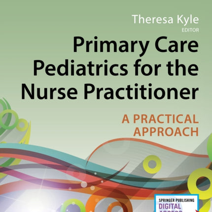 Primary Care Pediatrics for the Nurse