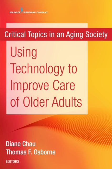 Using Technology to Improve Care of Older Adults