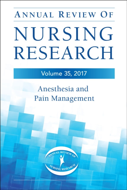 Annual Review of Nursing Research Volume 35 2017