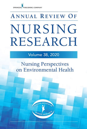 Annual Review of Nursing Research Volume 38