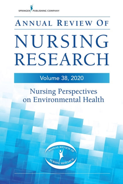 Annual Review of Nursing Research Volume 38