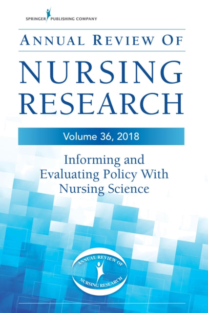 Annual Review of Nursing Research Volume 36