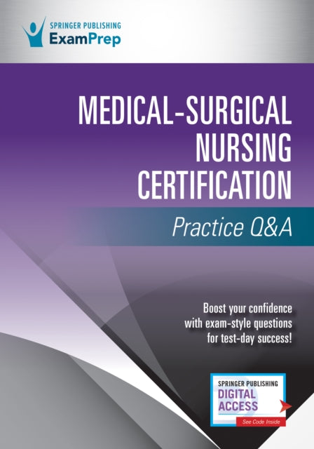 Medical-Surgical Nursing Certification Practice Q&A