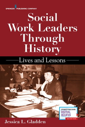 Social Work Leaders Through History Lives and