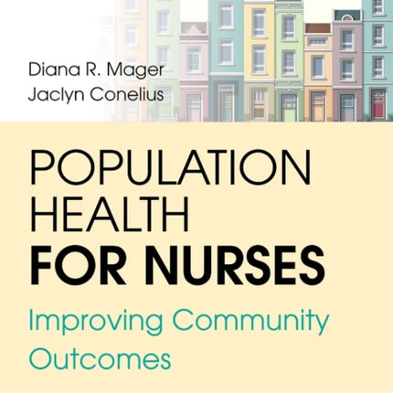 Population Health for Nurses Improving Community
