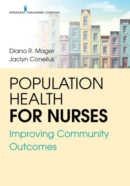 Population Health for Nurses Improving Community