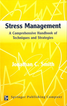 Stress Management A Comprehensive Handbook of