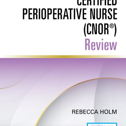 Certified Perioperative Nurse (CNOR®) Review