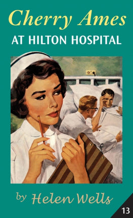 Cherry Ames at Hilton Hospital Book 13 Cherry