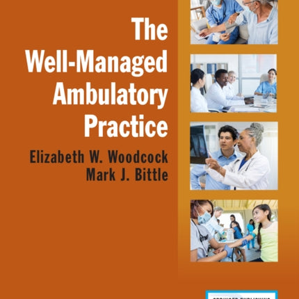 The WellManaged Ambulatory Practice