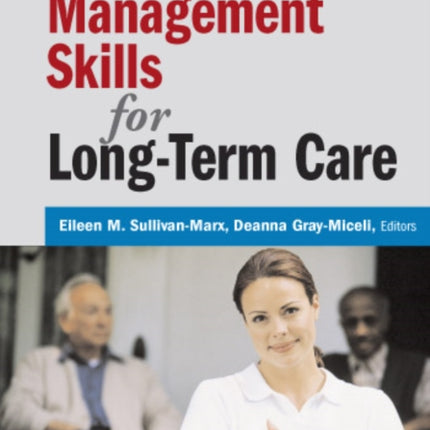 Leadership and Management Skills for LongTerm