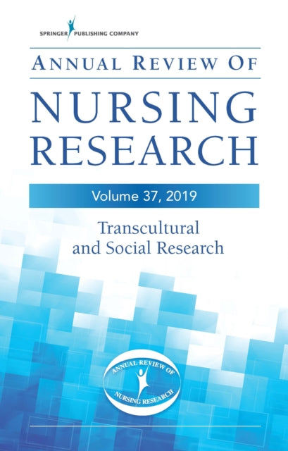 Annual Review of Nursing Research Volume 37 2019