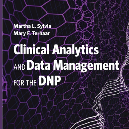 Clinical Analytics and Data Management for the DNP