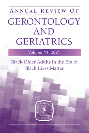 Annual Review of Gerontology and Geriatrics