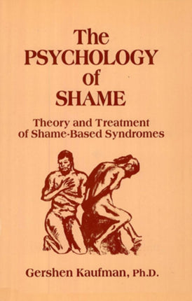 The Psychology of Shame Theory and Treatment of