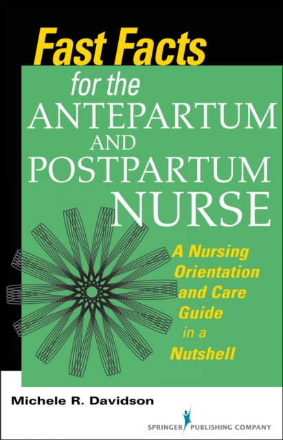 Fast Facts for the Antepartum and Postpartum
