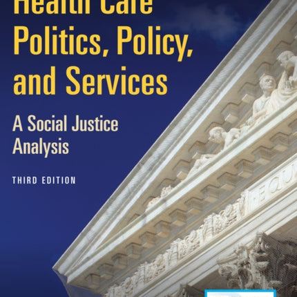 Health Care Politics Policy and Services