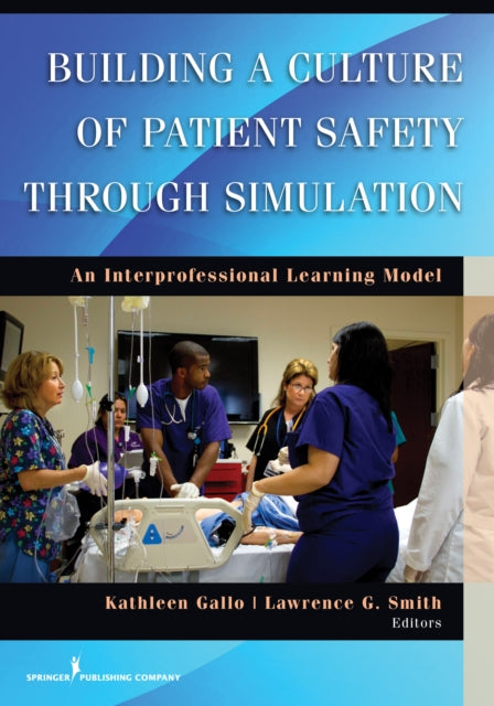 Building a Culture of Patient Safety Through