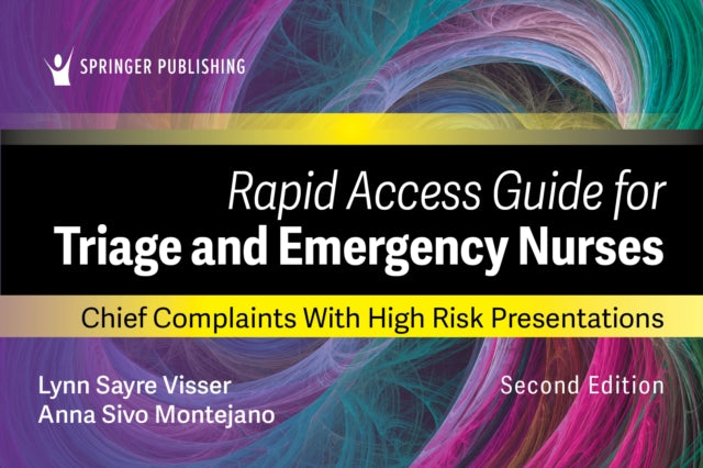 Rapid Access Guide for Triage and Emergency Nurses: Chief Complaints with High-Risk Presentations