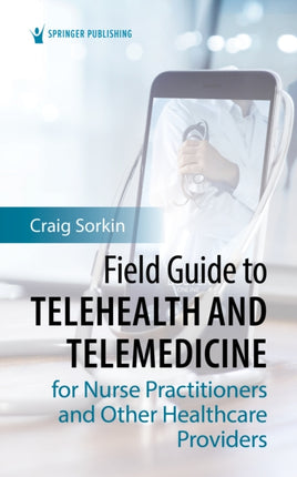 Field Guide to Telehealth and Telemedicine for