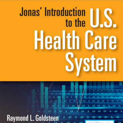 Jonas' Introduction to the U.S. Health Care System, Ninth Edition