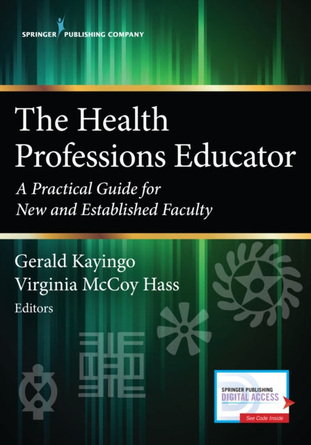 The Health Professions Educator A Practical Guide