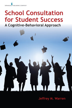 School Consultation for Student Success A