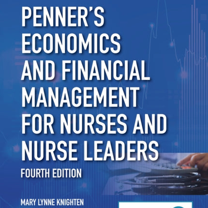 Penner's Economics and Financial Management for Nurses and Nurse Leaders