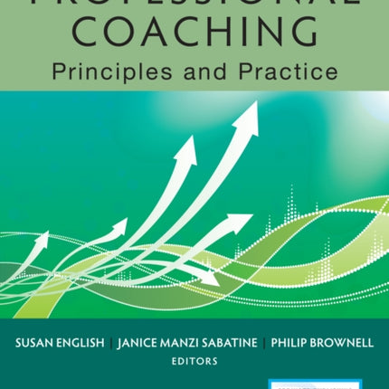 Professional Coaching: Principles and Practice