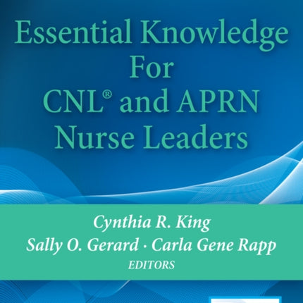 Essential Knowledge for Cnl and Aprn Nurse