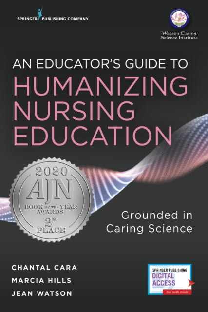 An Educators Guide to Humanizing Nursing