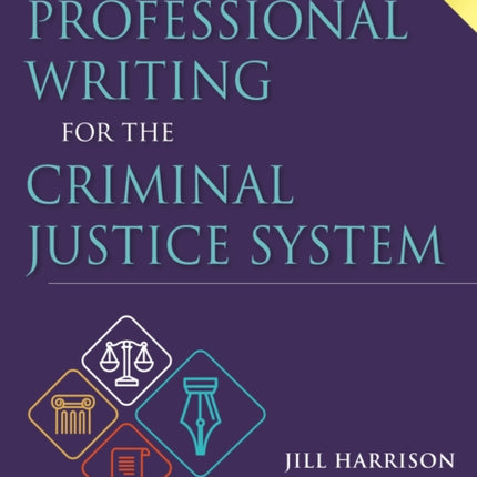 Professional Writing for the Criminal Justice